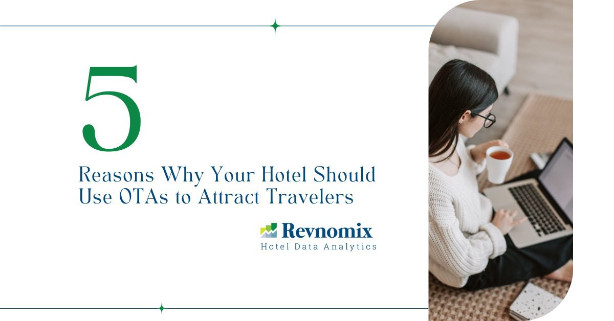 5 Reasons Why Hotel OTAs Are Essential to Attract More Travelers